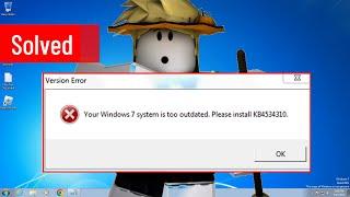 How to Fix Your Windows 7 System is Too Outdated Please Install Roblox (Roblox Kb4534310 Error)