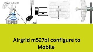 How to configure Ubiquiti Airgrid M5 27dbi on access point mode