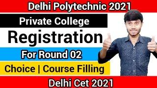 Delhi Polytechnic 2021 : New Registration & Round 02 Choice Filling | Private College : Cet 2021