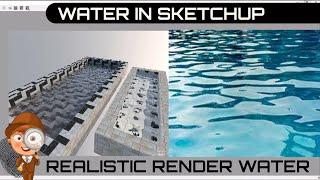 CREATE WATER IN SKETCHUP - RENDER