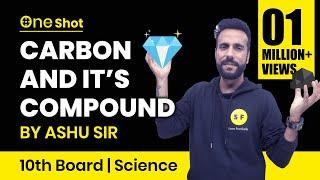 One Shot Carbon and It's Compounds for 10th Board Class with Ashu sir