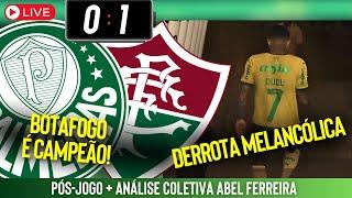 PÓS-JOGO + COLETIVA ABEL FERREIRA | PALMEIRAS 0X1 FLUMINENSE | UM FINAL MELANCÓLICO