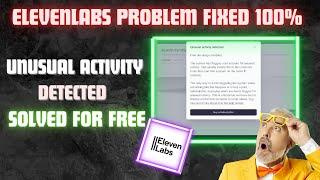 **FIXED** Eleven Labs Unusal Activity Detected | 100% WORKING