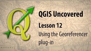 QGIS lesson 12 - Using the Georeferencer plug-in