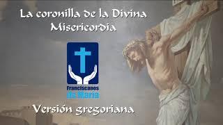 Coronilla de la Divina Misericordia | Versión Gregoriana | Franciscanos de María