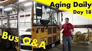 Answering Your Questions About the Bus | Aging Daily: Day 18