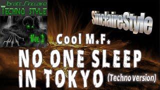 No one sleep in Tokyo / Cool M.F. -Techno version-