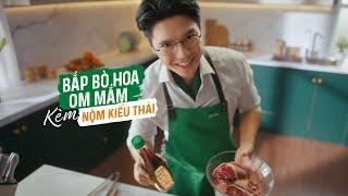 NƯỚC MẮM KNORR x HUY TRẦN - TRỔ TÀI NẤU BẮP BÒ HOA OM MẮM KÈM NỘM KIỂU THÁI NGON ĐỈNH CHÓP!