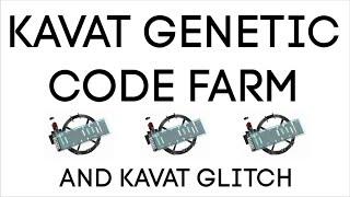 KAVAT GENETIC CODE FARMING AND KAVAT GLITCH