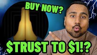 $TRUST THE PROCESS TO $1! $TRUST IS THE NEXT 100X GEM?! $TRUST Meme Coin Price Prediction