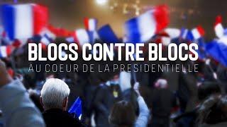 Blocs contre blocs : au cœur de la présidentielle