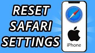 How to reset Safari settings on iPhone (FULL GUIDE)