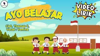 Lagu Anak Terbaru - Ayo Belajar || Lagu Semangat Belajar (Video Lirik) Song of Kids