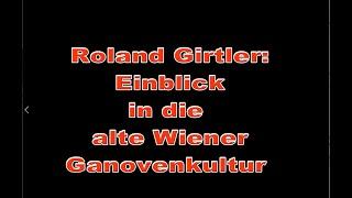 Der Kultursoziologe Roland Girtler und Girk Kurtl: Einblick in die alte Wiener Ganovenkultur