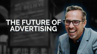 The Future of Advertising | Daniel Brian Advertising