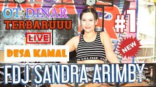 FULL DJ‼️FDJ SANDRA ARIMBY‼️DESA KAMAL OT DINAR‼️TERBARUUUU BOSQU‼️