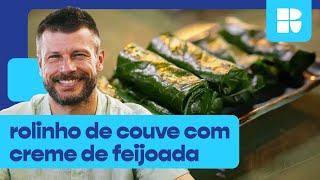 Aprenda a fazer rolinho de couve com creme de feijoada | Rodrigo Hilbert | Tempero de Família