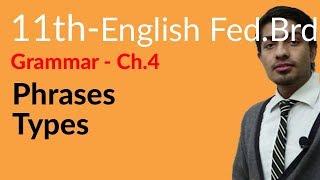 11th Class English, Grammar Portion - Define Phrases Types - first year English