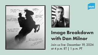 Image Breakdown with Dan Milnor