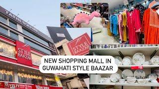 New Shopping Mall in Guwahati-Style Baazar #guwahati #stylebaazar #collection #review