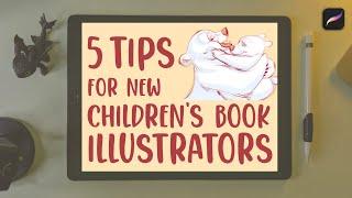 5 Tips for New Children's Book Illustrators