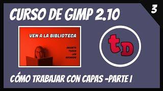 3-Cómo trabajar con capas en Gimp 2.10.-Curso de Gimp 2.10 desde cero.