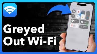 How To Fix WiFi Greyed Out On iPhone