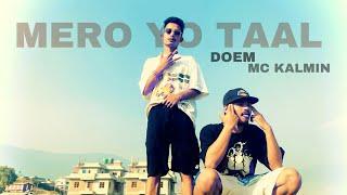 DOEM-MERO YO TAAL ft. MC KALMIN MUSIC VIDEO