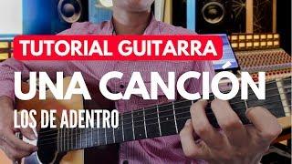 Una Canción (Los de Adentro) - Tutorial para Guitarra