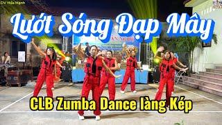 Lướt Sóng Đạp Mây I Zumba Dance I Choreo Thuận Zilo I - CLB Làng Kép GL thôn Khánh Lương Phong