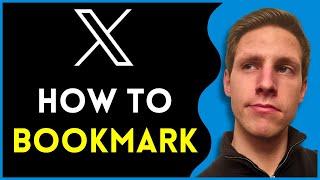 How To Bookmark on Twitter (X) | Easy Guide