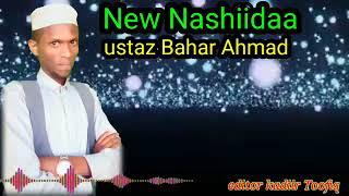 1 December 2022New nashiidaa ajaaibaa munshid bahar Ahmad