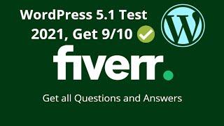 Fiverr WordPress Skill Test 2021 | Get 9/10 Marks | All Questions/Answers