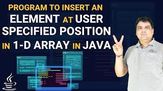 Java Program to Insert an Element at user Specified Position in 1 D Array