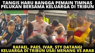 TANGIS HARU PEMAIN TIMNAS BERPELUKAN BERSAMA KELUARGA DI TRIBUN USAI BAWA INDONESIA MENANG VS ARAB