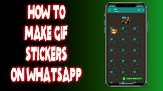 How to make gif stickers on whatsapp?