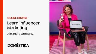 Influencer Marketing: Create Social Media Campaigns - Course by Alejandra González | Domestika