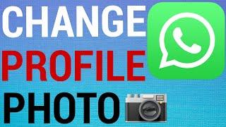 How To Change WhatsApp Profile Picture