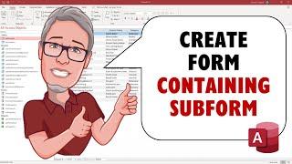 How to Create a FORM WITH SUBFORM in MS Access | The Introduction to MS Access Course