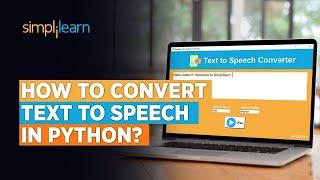 Python Text to Speech Converter | How To Convert Text To Speech in Python? | Simplilearn
