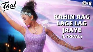 Kahin Aag Lage Lag Jaaye | Aishwarya Rai | Taal | Asha Bhosle | Aditya N | Richa S | A R Rahman