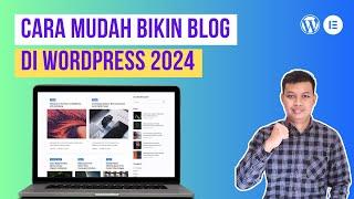 CARA MEMBUAT BLOG DENGAN WORDPRESS FULL LENGKAP 2024