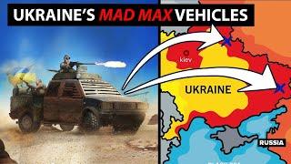 Why Russia Can't Fight Off Ukraine's Mad Max Vehicles
