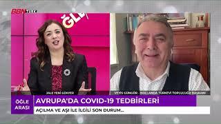 Avrupa'da Covid-19 tedbirleri 'Öğle Arası' |Jale Yeni Gökyer, Veyis Güngör| 28.01.2022