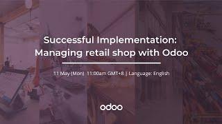 Successful Implementation: Managing retail shop with Odoo