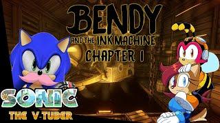 Sonic The VTuber and Sally Acorn Play Bendy & The Ink Machine Chapter 1