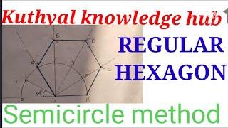 construction of regular hexagon by semicircle method