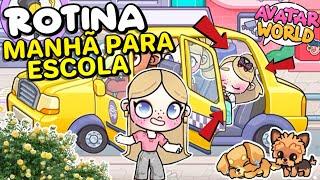 ROTINA DA MANHÃ PARA IR PARA A ESCOLA *COM VOZ / EM AVATAR WORLD - AVATAR WORLD HISTÓRIAS E ROTINAS