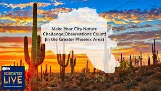 LIVE #74: Make Your City Nature Challenge Observations Count!