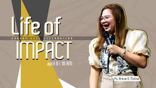 "Life of Impact" Sunday Cell Celebration | Morning Service Ps. Arlene B. Molina